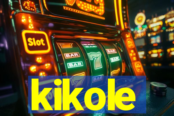 kikole