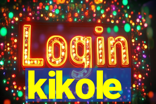 kikole