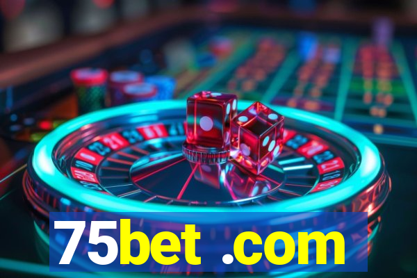 75bet .com