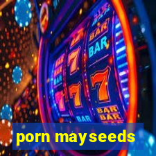 porn mayseeds