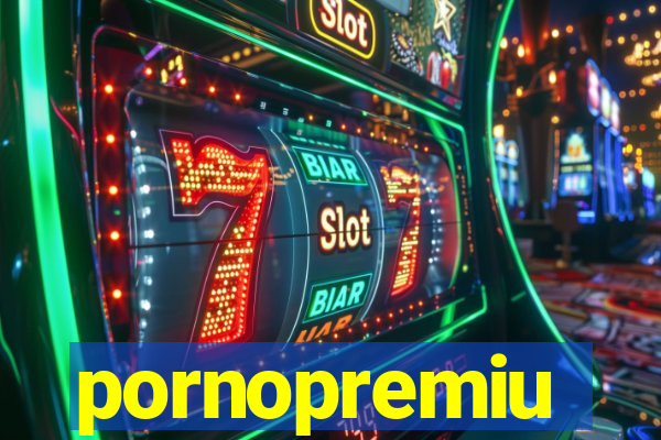 pornopremiu