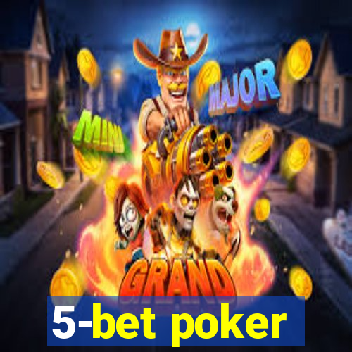 5-bet poker