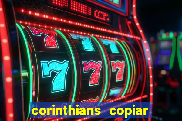 corinthians copiar e colar