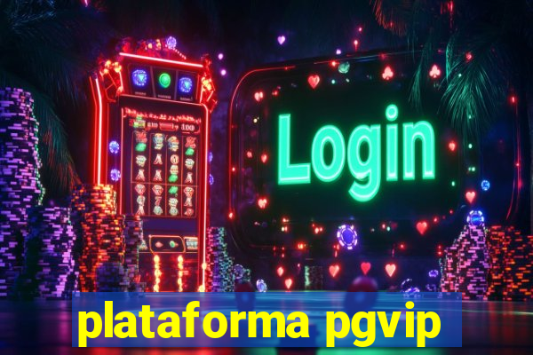 plataforma pgvip