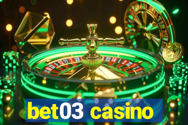 bet03 casino