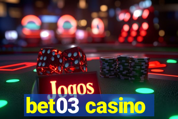 bet03 casino