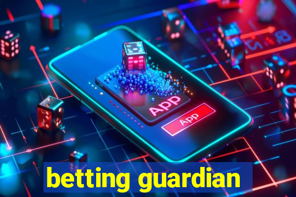 betting guardian