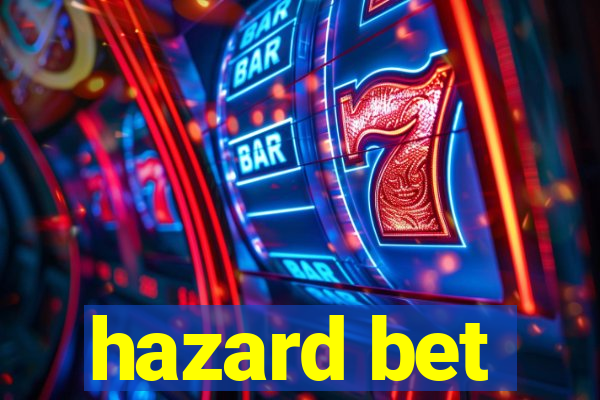 hazard bet