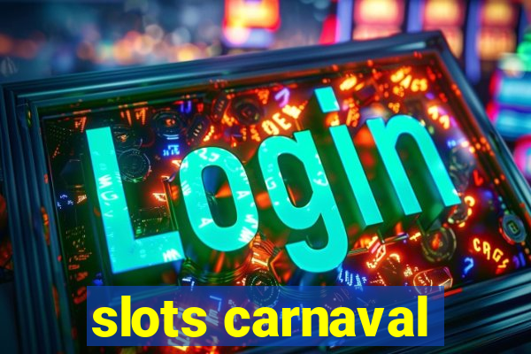 slots carnaval