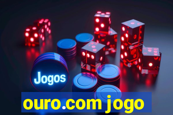 ouro.com jogo