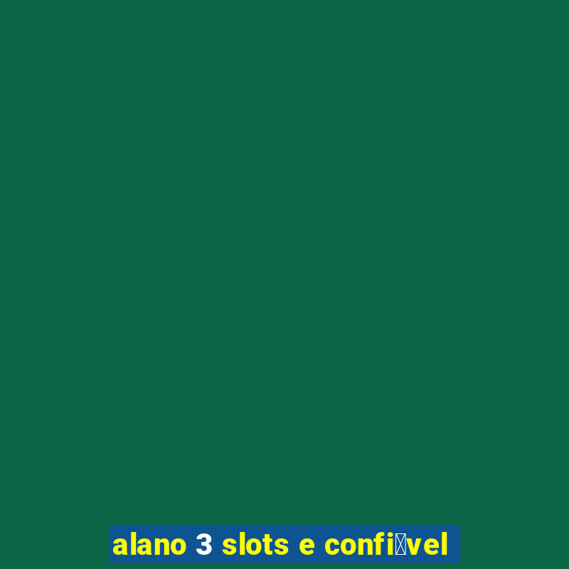 alano 3 slots e confi谩vel