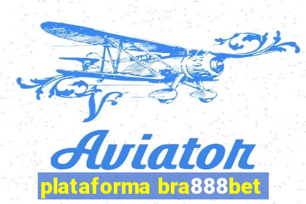 plataforma bra888bet