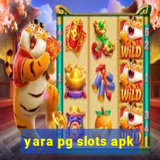 yara pg slots apk