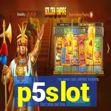 p5slot