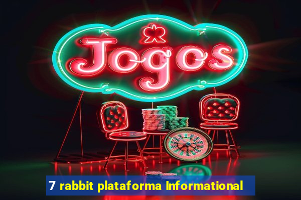 7 rabbit plataforma Informational