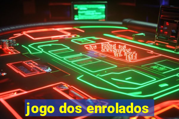 jogo dos enrolados