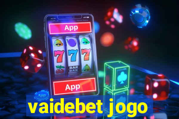 vaidebet jogo