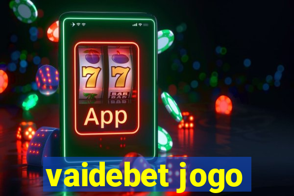 vaidebet jogo