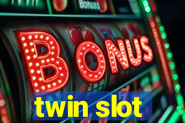 twin slot