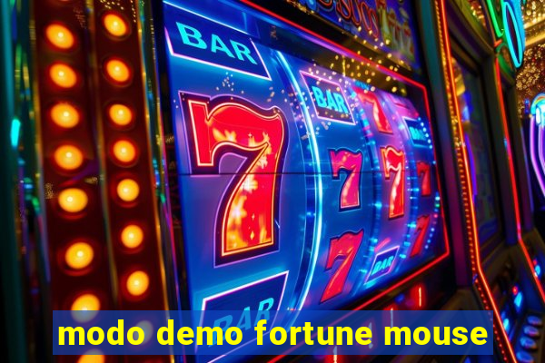 modo demo fortune mouse