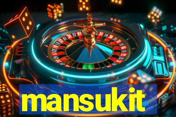 mansukit