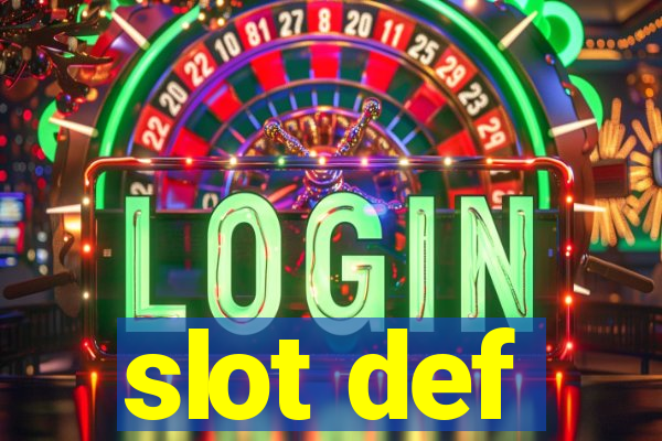 slot def