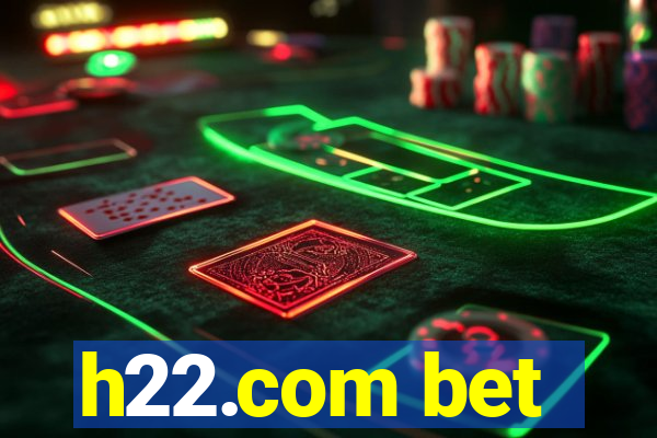 h22.com bet