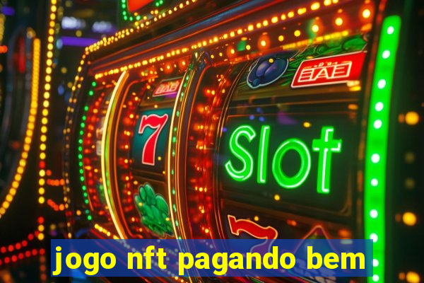 jogo nft pagando bem