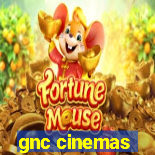 gnc cinemas