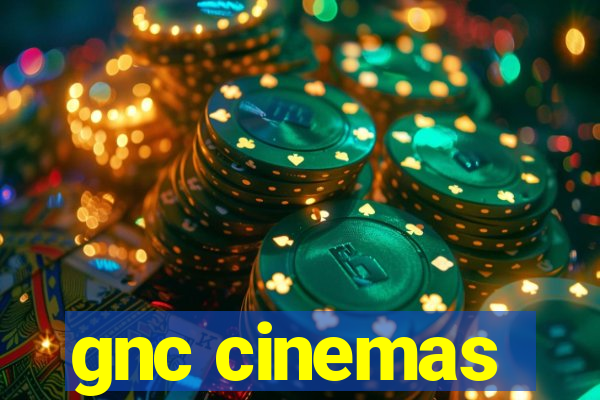 gnc cinemas