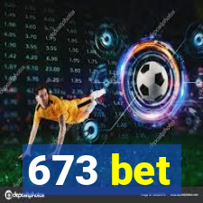 673 bet