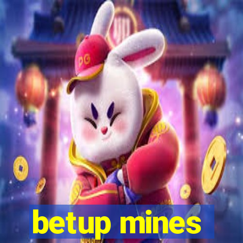 betup mines