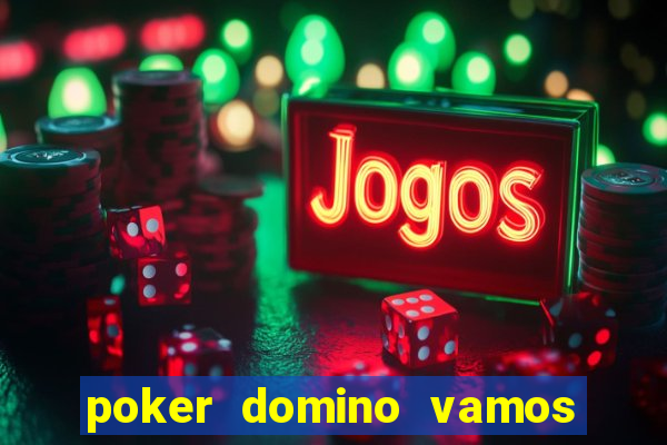 poker domino vamos penghasil uang