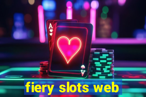 fiery slots web