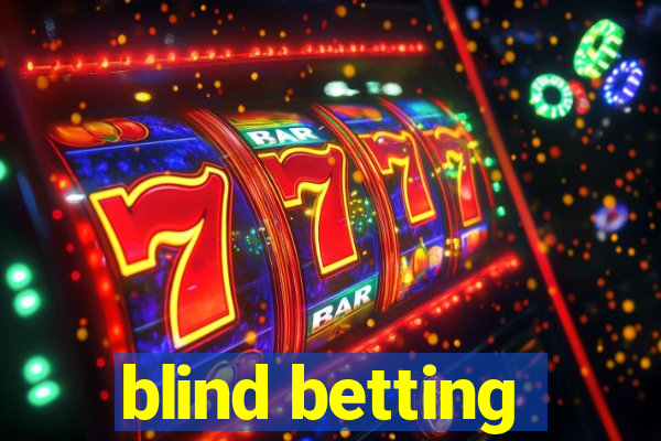 blind betting