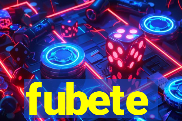 fubete