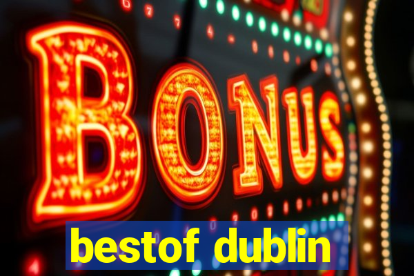 bestof dublin