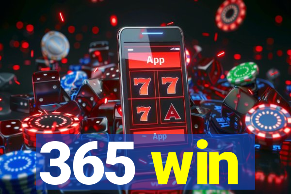 365 win