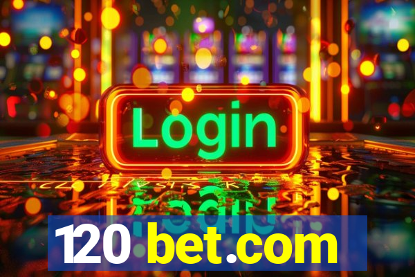 120 bet.com