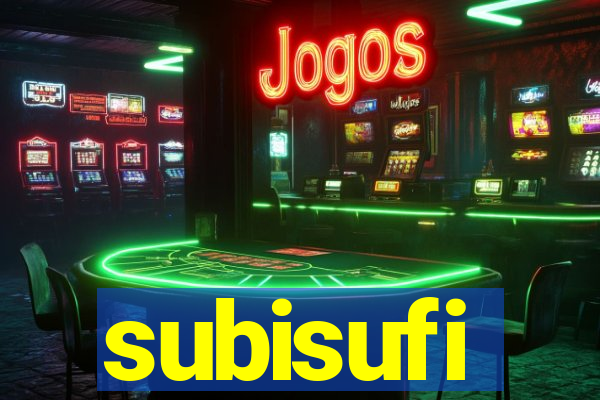 subisufi