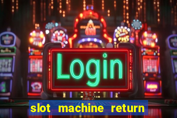 slot machine return to player