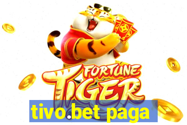 tivo.bet paga