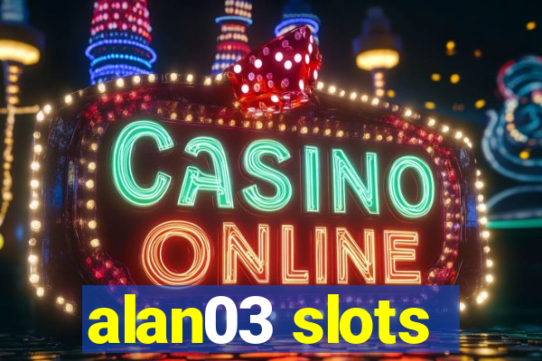 alan03 slots