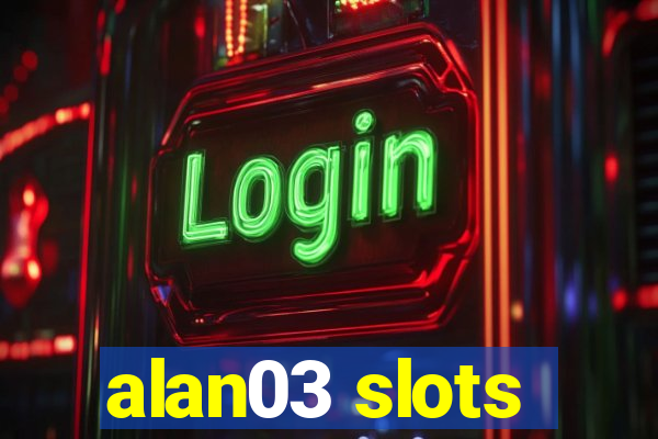 alan03 slots