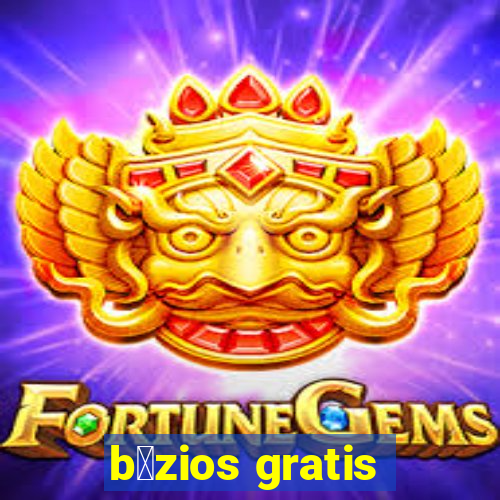 b煤zios gratis