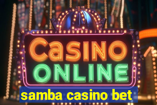 samba casino bet