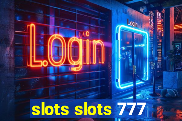 slots slots 777