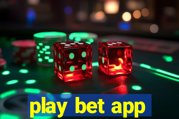 play bet app