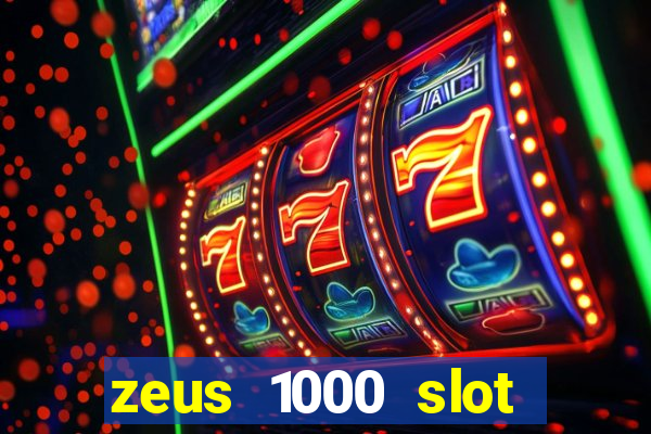 zeus 1000 slot free play