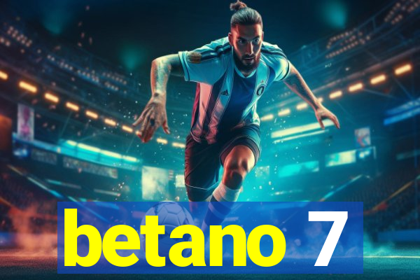 betano 7